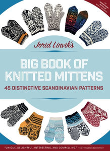 Jorid Linvik's Big Book of Knitted Mittens: 45 Distinctive Scandinavian Patterns