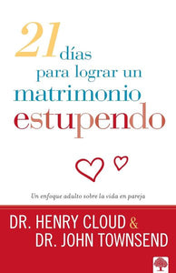 21 días para lograr un matrimonio estupendo: Un enfoque adulto para la vida en pareja / 21 Days to a Great Marriage: A Grownup Approach to Couplehood