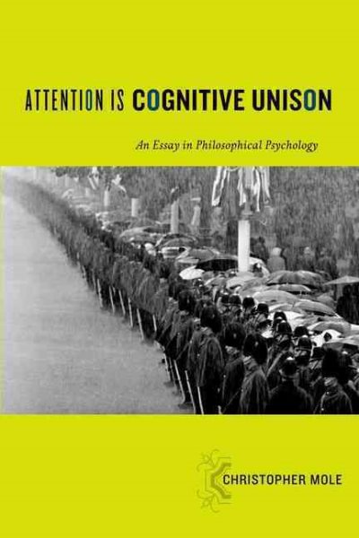 Attention Is Cognitive Unison: An Essay in Philosophical Psychology