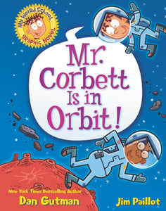 My Weird School Graphic Novel: Mr. Corbett Is in Orbit!: A Graphic Novel