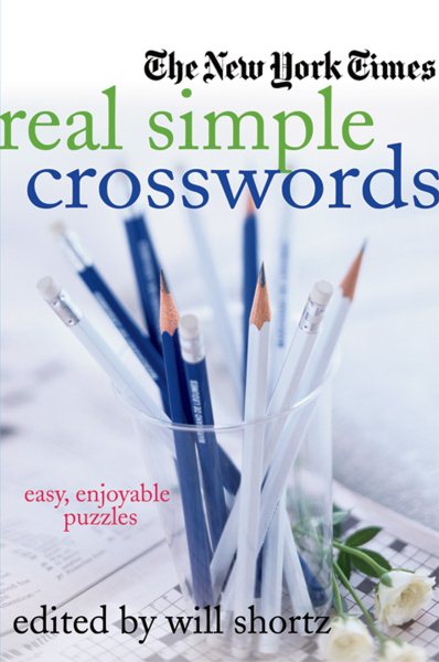 New York Times Real Simple Crosswords: Easy, Enjoyable Puzzles