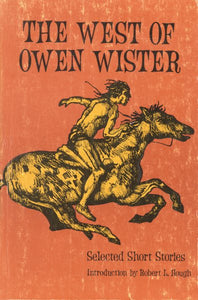The West of Owen Wister: Selected Short Stores