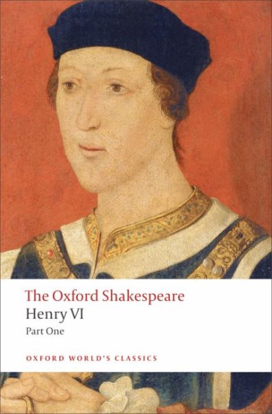 Henry VI, Part I: The Oxford Shakespeare