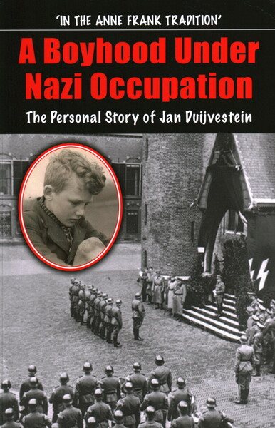 A Boyhood Under Nazi Occupation: The Personal Story of Jan Duijvestein