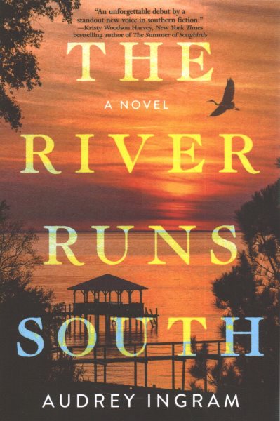 The River Runs South: A Novel