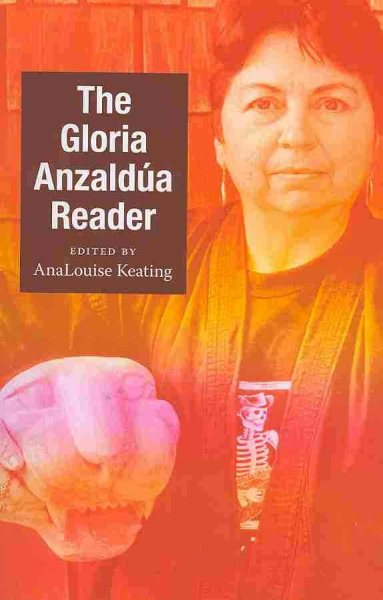 The Gloria Anzaldúa Reader