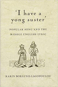 'I Have a Yong Suster': Popular Song and the Middle English Lyric