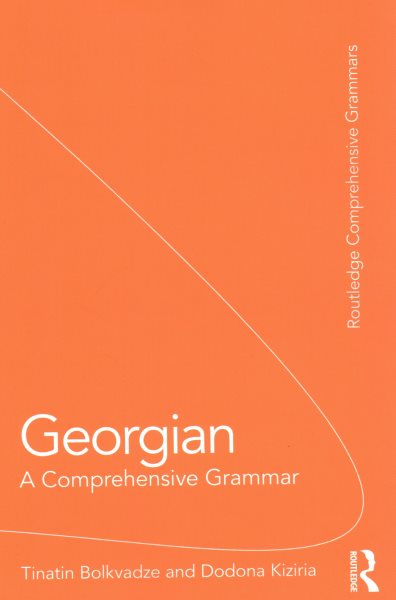 Georgian: A Comprehensive Grammar