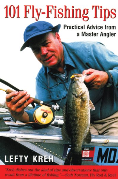 101 Fly-Fishing Tips: Practical Advice From A Master Angler