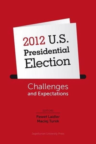 2012 U.S. Presidential Election: Challenges and Expectations