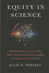 Equity in Science: Representation, Culture, and the Dynamics of Change in Graduate Education
