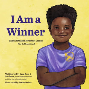 "I Am A Winner" Daily Affirmation for Future Leaders: The West End School Creed