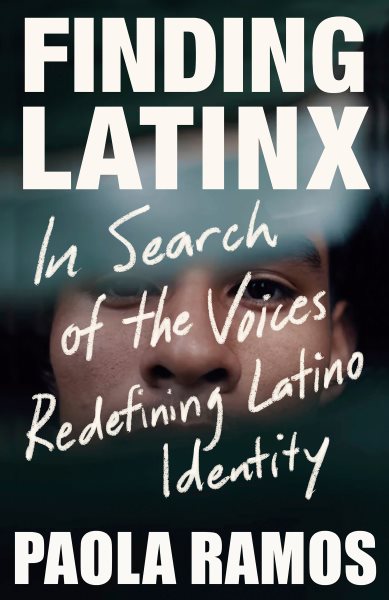 Finding Latinx: Auf der Suche nach den Stimmen, die die Latino-Identität neu definieren