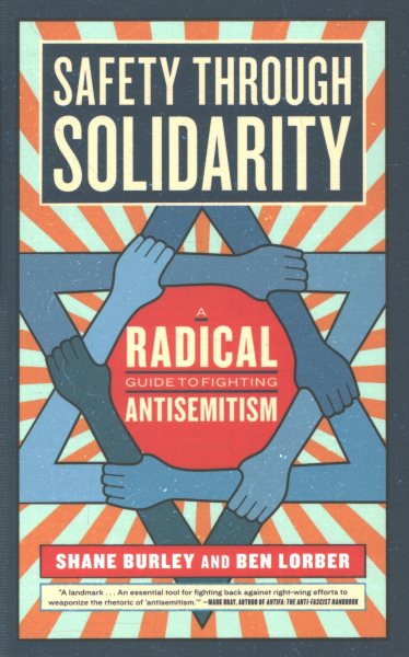 Safety through Solidarity: A Radical Guide to Fighting Antisemitism