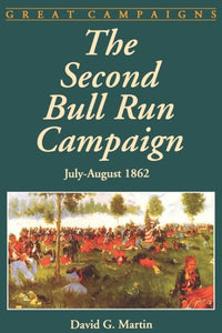 The Second Bull Run Campaign: July - August 1962