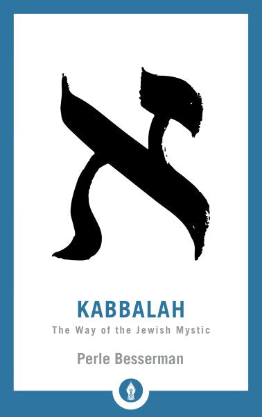 Kabbala: Der Weg des jüdischen Mystikers