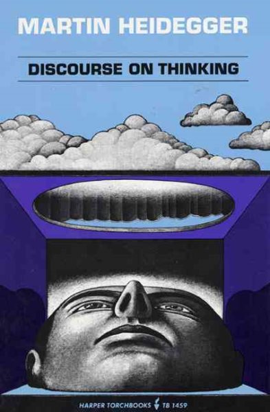 Discourse on Thinking: A Translation of Gelassenheit (Harper Colophon)