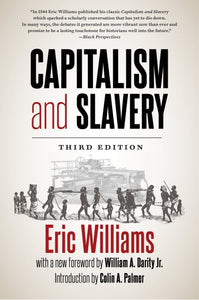 Capitalism and Slavery, Third Edition (With a New Foreword by William A. Darity Jr.; Introduction by Colin A. Palmer)