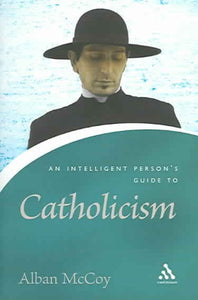 Ein Leitfaden zum Katholizismus für intelligente Menschen (überarbeitet)