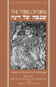 The Tribe of Dina: A Jewish Women's Anthology