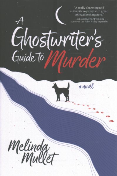 A Ghostwriter's Guide to Murder: A Novel