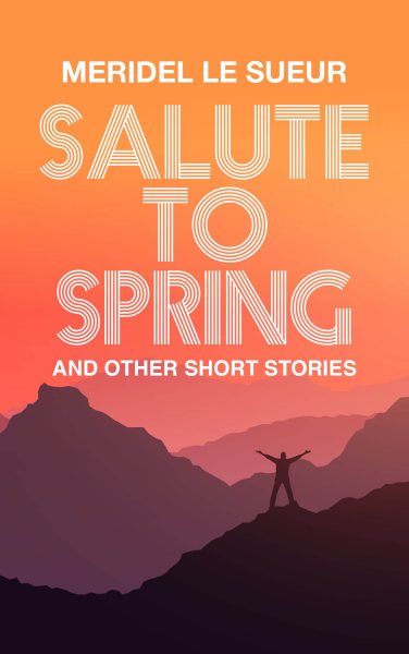 Salute to Spring: and other short stories