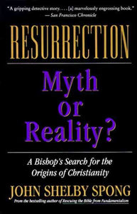 Resurrection: Myth or Reality? (Revised)
