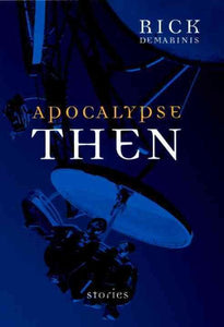 Apocalypse Then: Stories