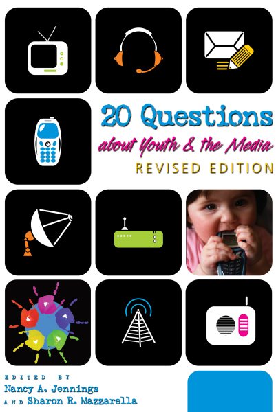 20 Questions about Youth and the Media Revised Edition (Revised)