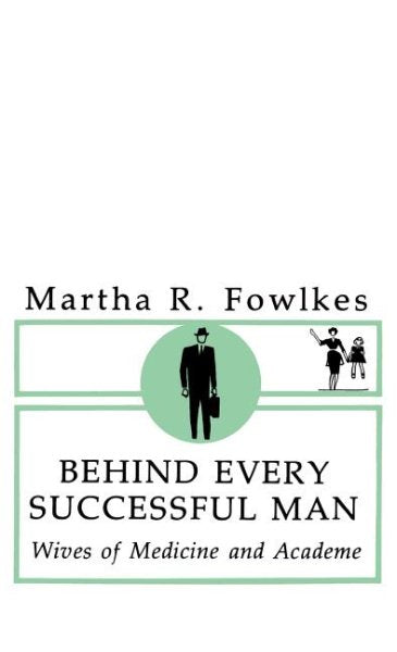Behind Every Successful Man: Wives of Medicine and Academe
