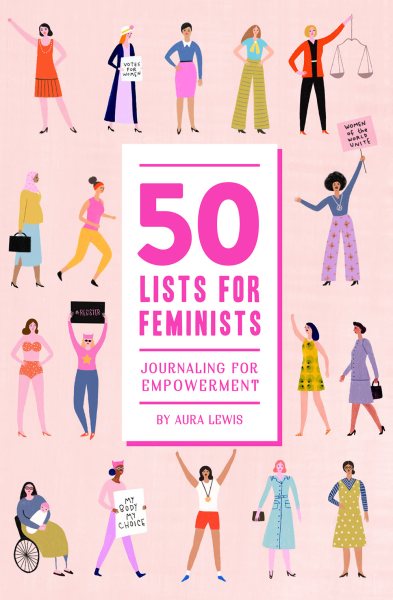 50 Lists for Feminists Guided Journal: Journaling for Empowerment