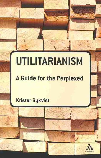 Utilitarianism: A Guide for the Perplexed