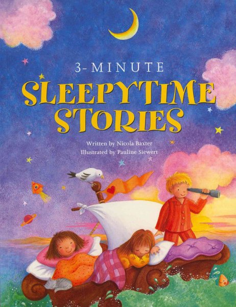 3-Minute Sleepytime Stories: A special collection of soothing short stories for bedtime