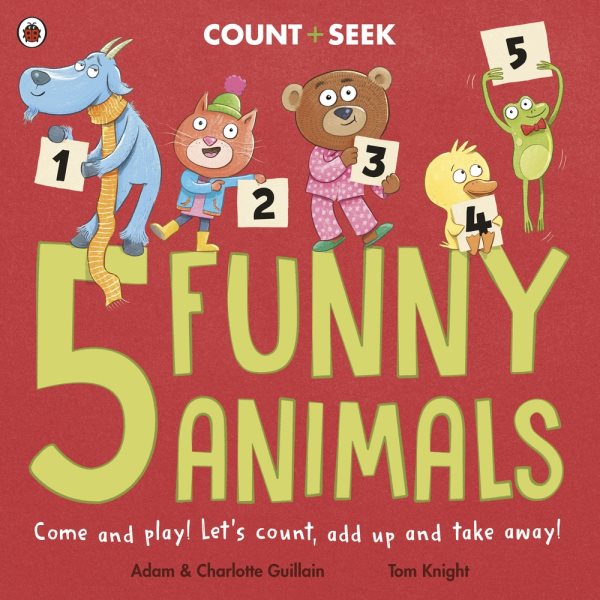 5 Funny Animals: a counting and number bonds picture book