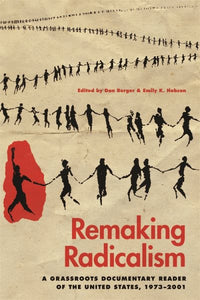 Remaking Radicalism: Ein Basisdokumentarfilm über die Vereinigten Staaten von 1973 bis 2001