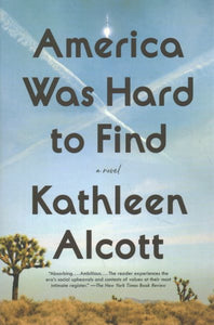America Was Hard to Find: A Novel