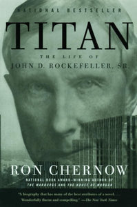 Titan: Das Leben von John D. Rockefeller, Sr.