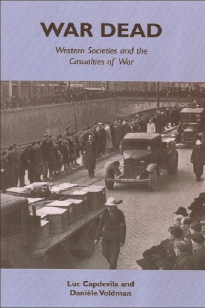 War Dead: Western Societies and the Casualties of War