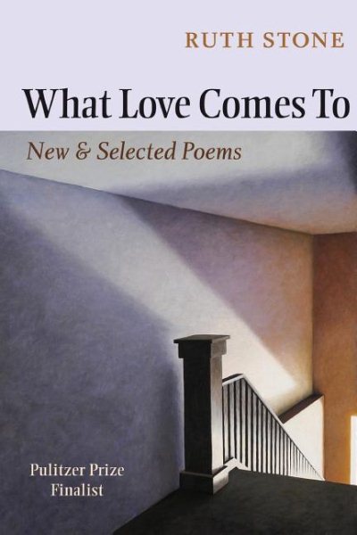 What Love Comes to: New & Selected Poems
