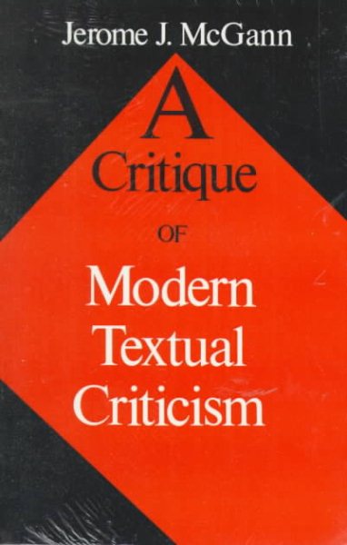 A Critique of Modern Textual Criticism, Foreword by David C Greetham (Revised)