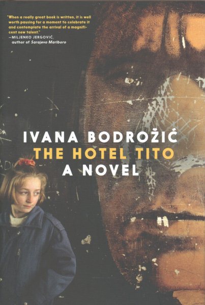 The Hotel Tito: A Novel