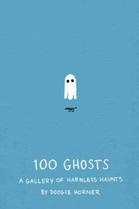 100 Ghosts: A Gallery of Harmless Haunts