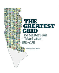 The Greatest Grid: The Master Plan of Manhattan, 1811-2011
