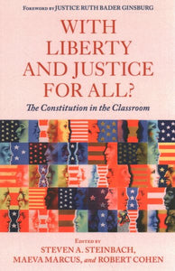 With Liberty and Justice for All?: The Constitution in the Classroom
