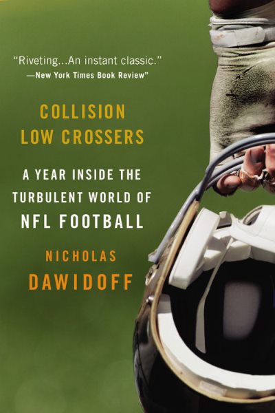 Collision Low Crossers: Inside the Turbulent World of NFL Football