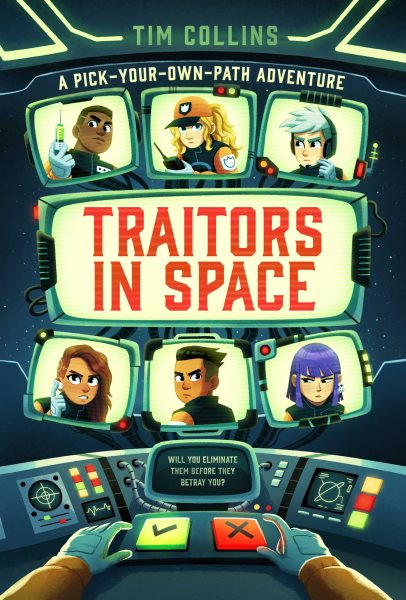 Traitors in Space: A Pick-Your-Own-Path Adventure