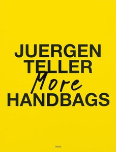 Juergen Teller: More Handbags