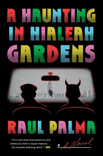 A Haunting in Hialeah Gardens: A Novel