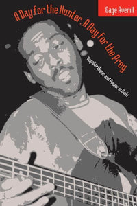 A Day for the Hunter, a Day for the Prey: Popular Music and Power in Haiti Volume 1997