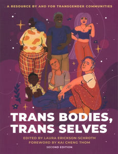 Trans Bodies, Trans Selves: A Resource by and for Transgender Communities